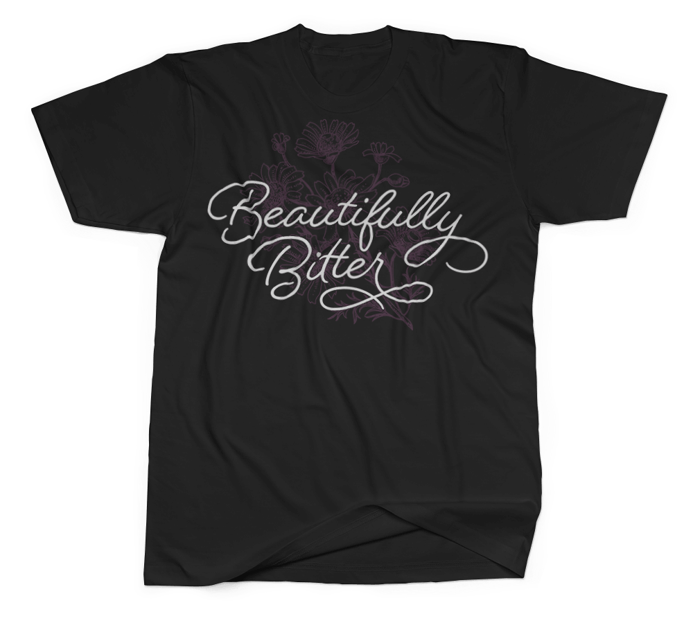 Dugan and Dame - Beautifully Bitter Shirt